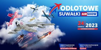 „Odlotowe Suwałki AIR SHOW 2023” – ekstremalus savaitgalis Suvalkuose